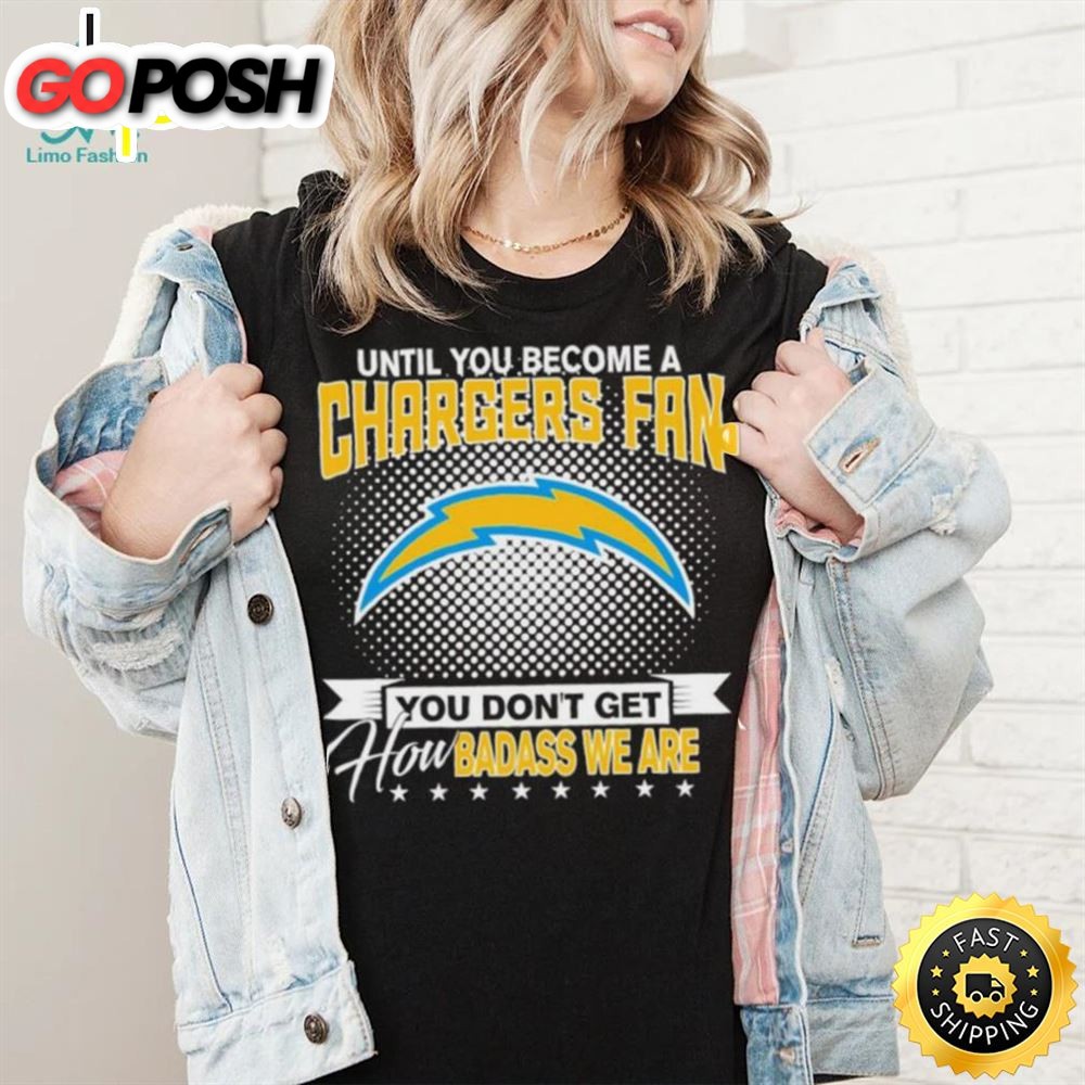 Until You Become A Nfl Fan You Dont Get How Dabass We Are Los Angeles Chargers 2025 Sweatshirt