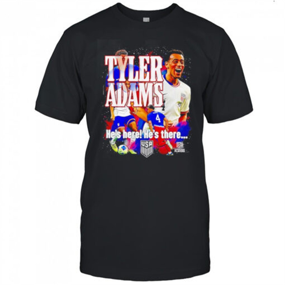 usmnt-tyler-adams-hes-here-hes-there-graphic-shirt-s9668b6v USMNT Tyler Adams hes here hes there graphic shirt
