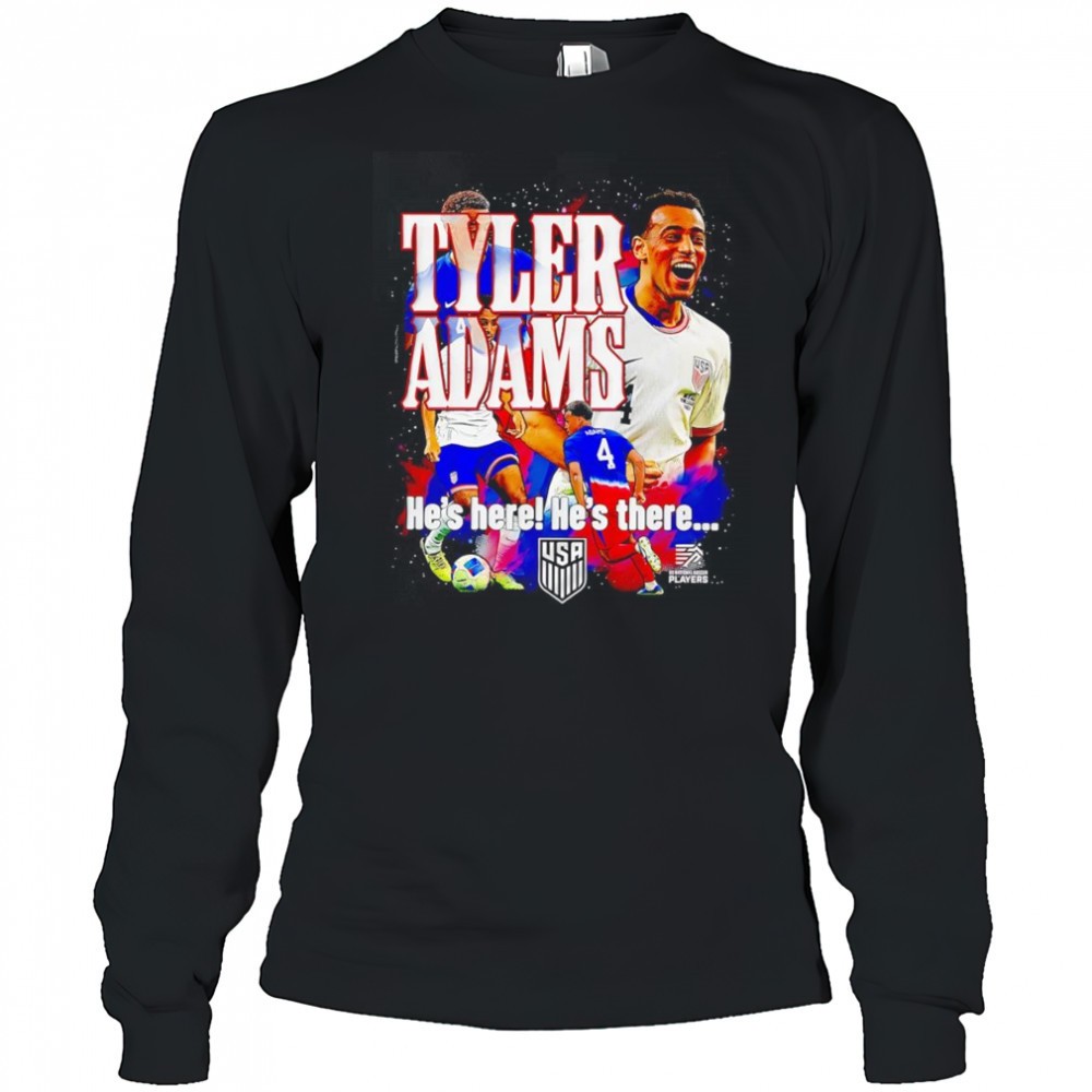usmnt-tyler-adams-hes-here-hes-there-graphic-shirt-s9668b6v USMNT Tyler Adams hes here hes there graphic shirt
