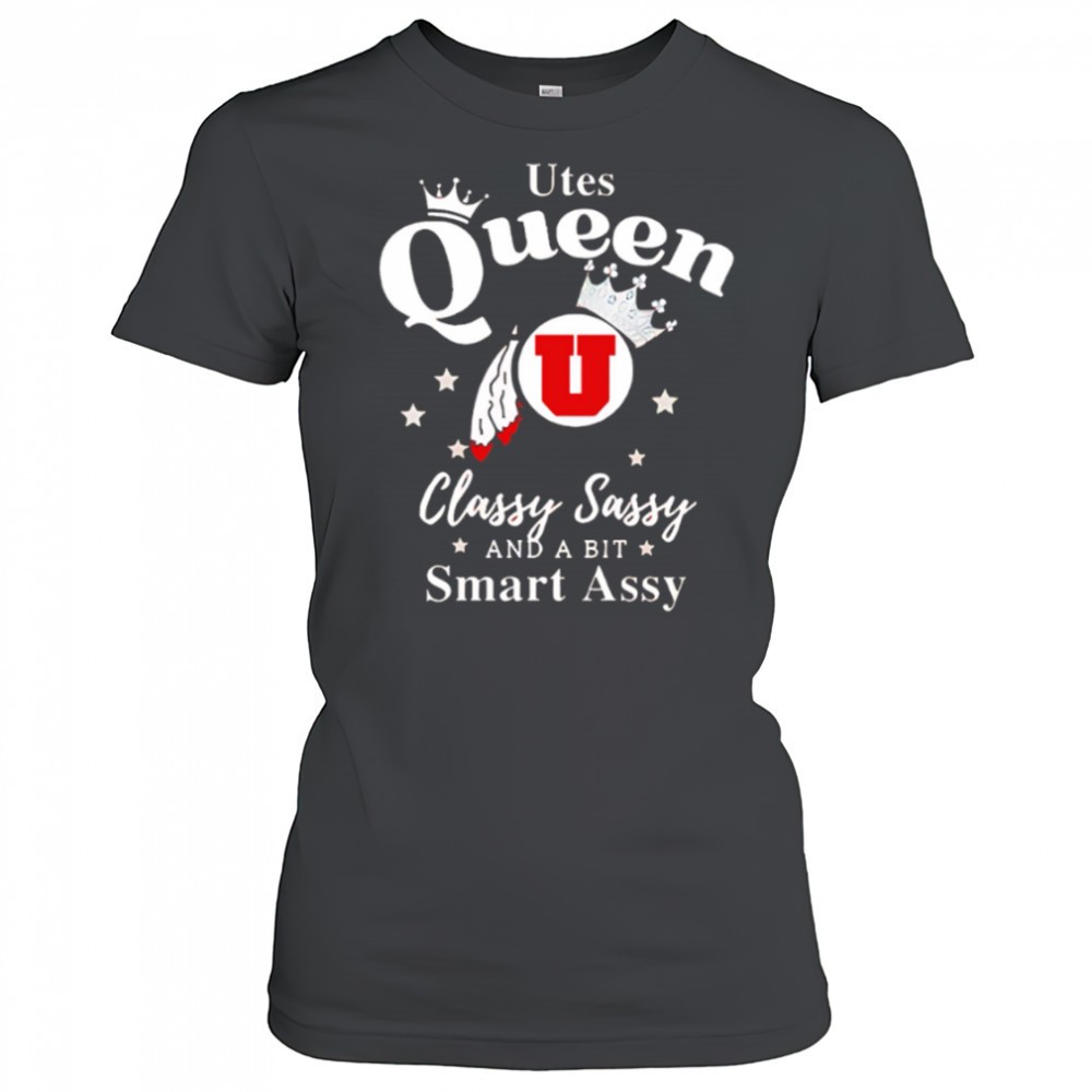 utah-utes-queen-classy-sassy-and-a-bit-smart-assy-shirt-cx6uh442 Utah Utes Queen classy sassy and a bit smart assy shirt