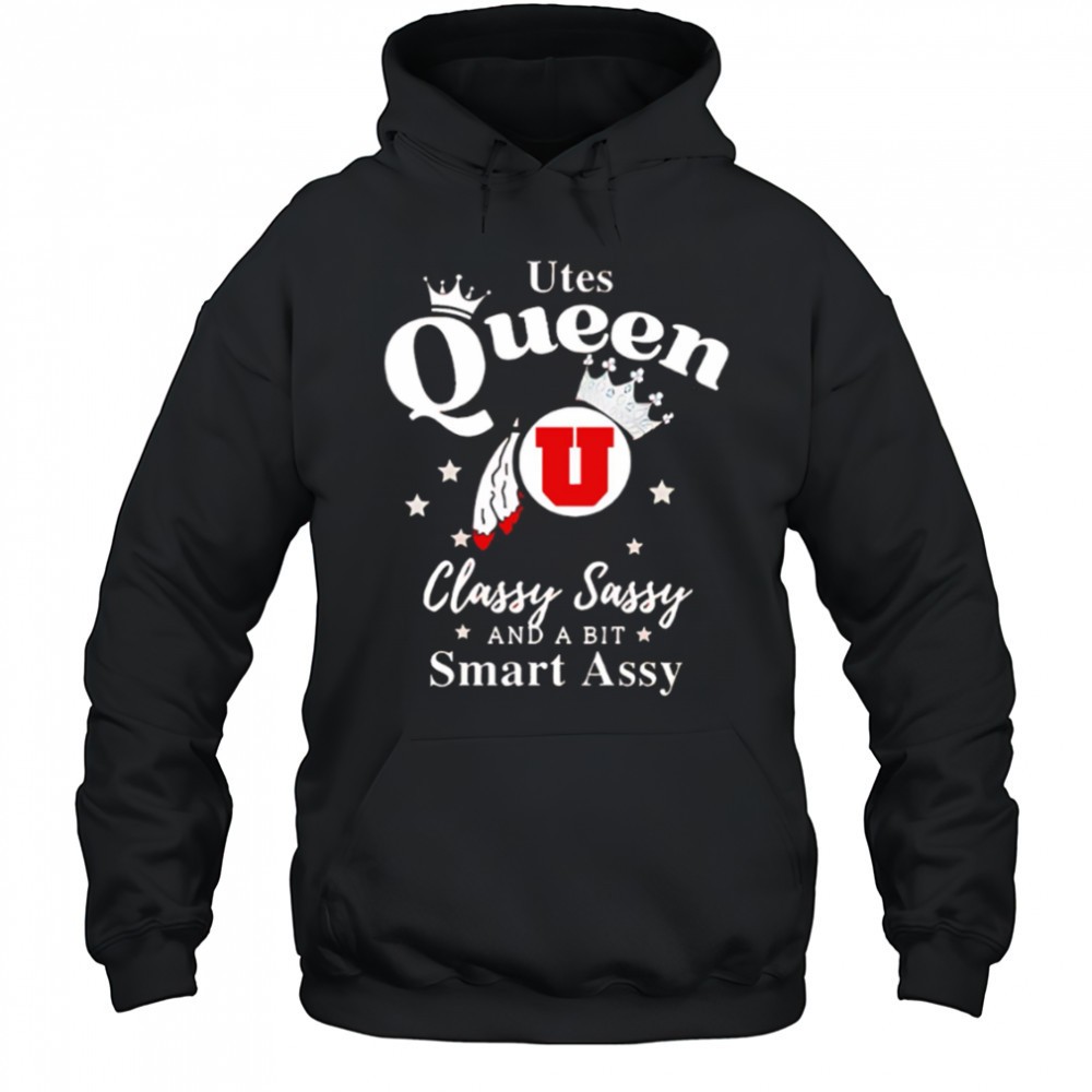 Utah Utes Queen classy sassy and a bit smart assy shirt