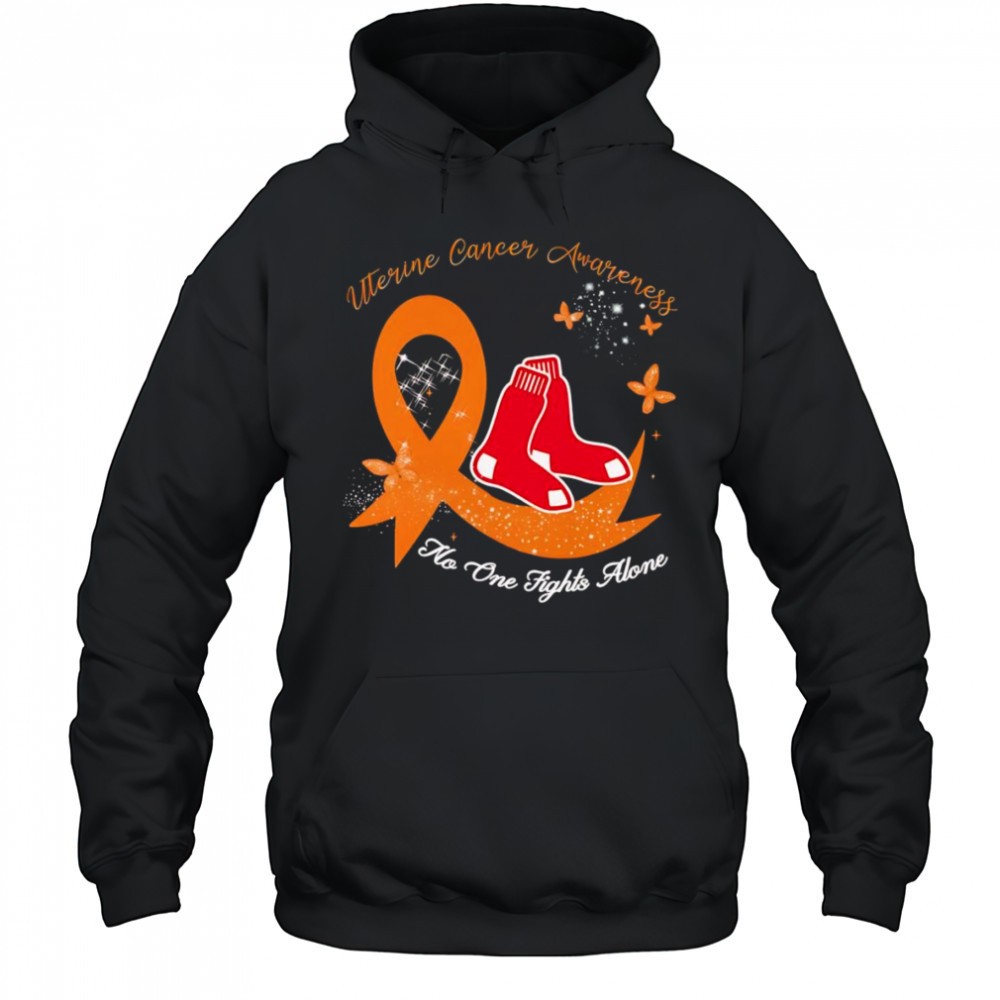 Uterine cancer awareness no one fights alone Boston Red Sox shirt
