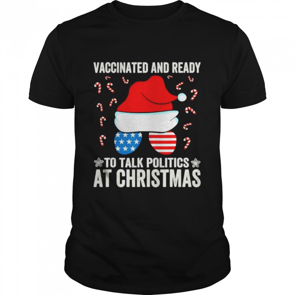vaccinated-and-ready-to-talk-politics-at-christmas-shirt-3lu5emb9 Vaccinated and Ready to Talk Politics at Christmas shirt