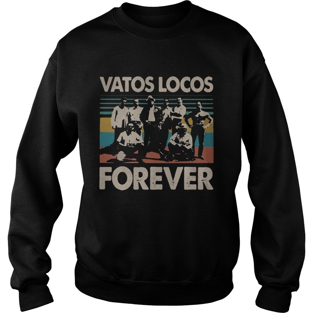 Vatos Locos Forever vintage shirt