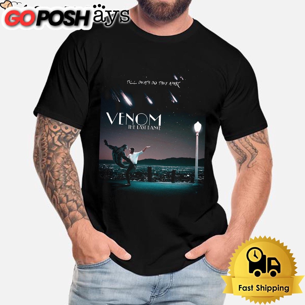 Venom The Last Dance Till Death Do They Apart Venom 3 Movie 2024 Unisex T-Shirt