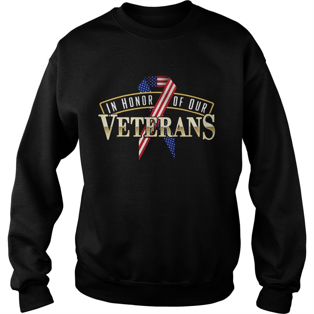 Veterans Day In Honor Of Our Veterans shirt