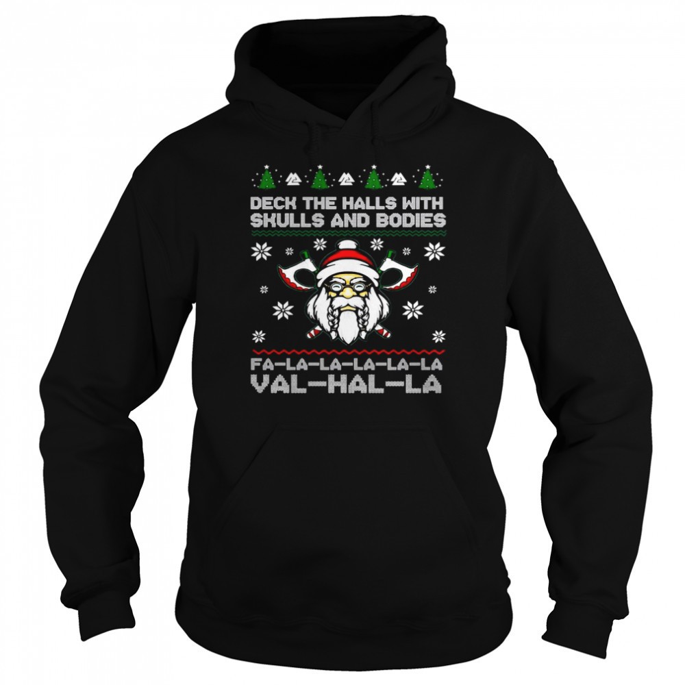 Viking Deck The Halls With Skulls And Bodies Fa La La La Val Hal La Christmas Shirt