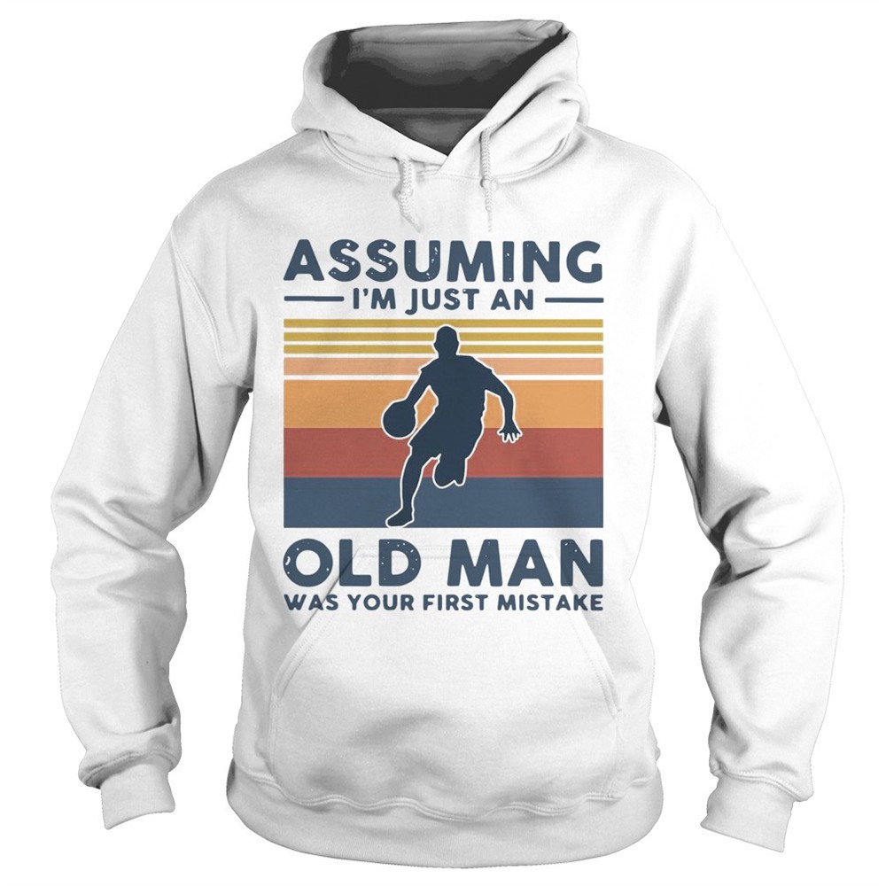 vintage-basketball-assuming-im-just-an-old-man-was-your-first-mistake-shirt-nh85krgs Vintage Basketball Assuming Im Just An Old Man Was Your First Mistake shirt