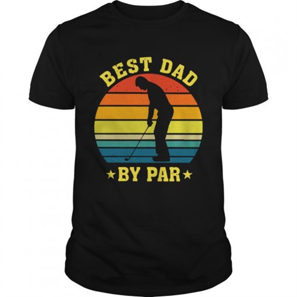vintage-golf-best-dad-by-par-shirt-gd0zizrr Vintage Golf Best Dad By Par shirt