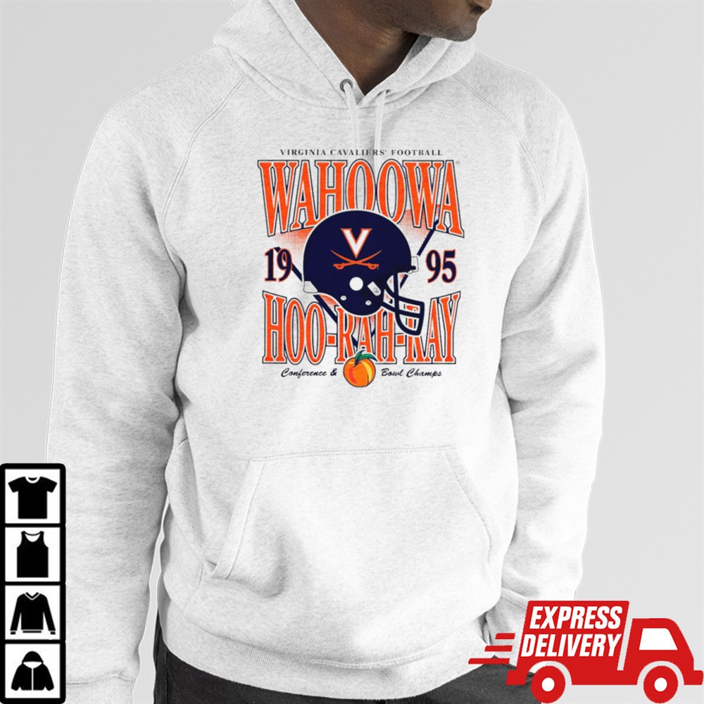 Virginia Cavaliers football Wahoowa hoo rah ray 1995 helmet Conference and Bowl Champs shirt