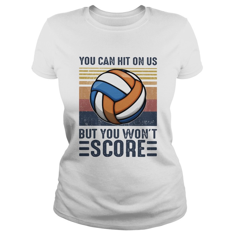 volleyball-you-can-hit-on-us-but-you-wont-score-vintage-retro-shirt-dr3612ey Volleyball you can hit on us but you wont score vintage retro shirt