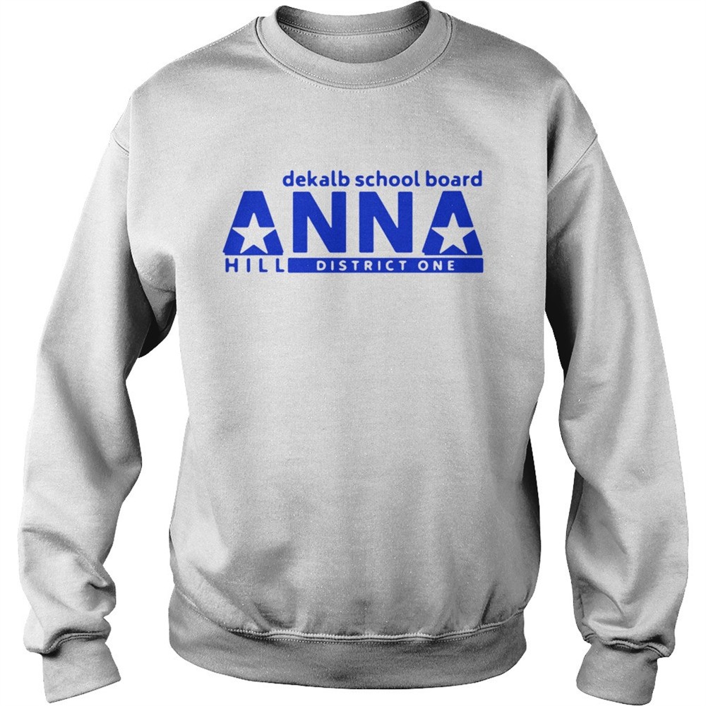 Vote Anna Hill District 1 Boe Put A CPA To Work For You shirt