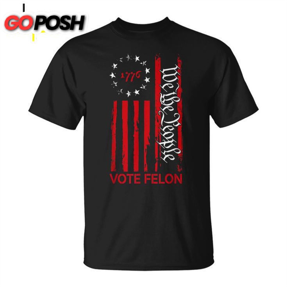 Vote Felon Trump 2024 45 And 47 Voting For The Felon Unisex T-shirt
