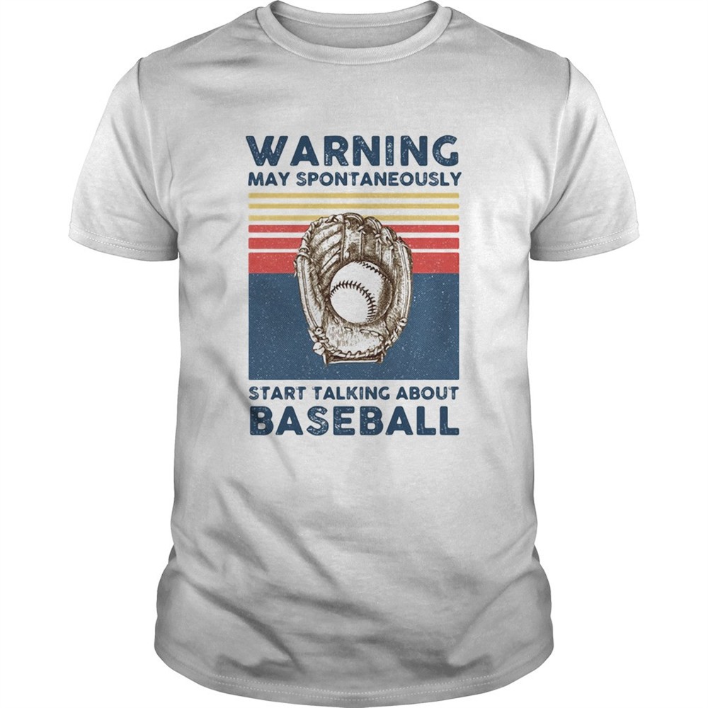 warning-may-spontaneously-start-talking-about-baseball-vintage-retro-shirt-qdq5q0ot Warning may spontaneously start talking about baseball vintage retro shirt