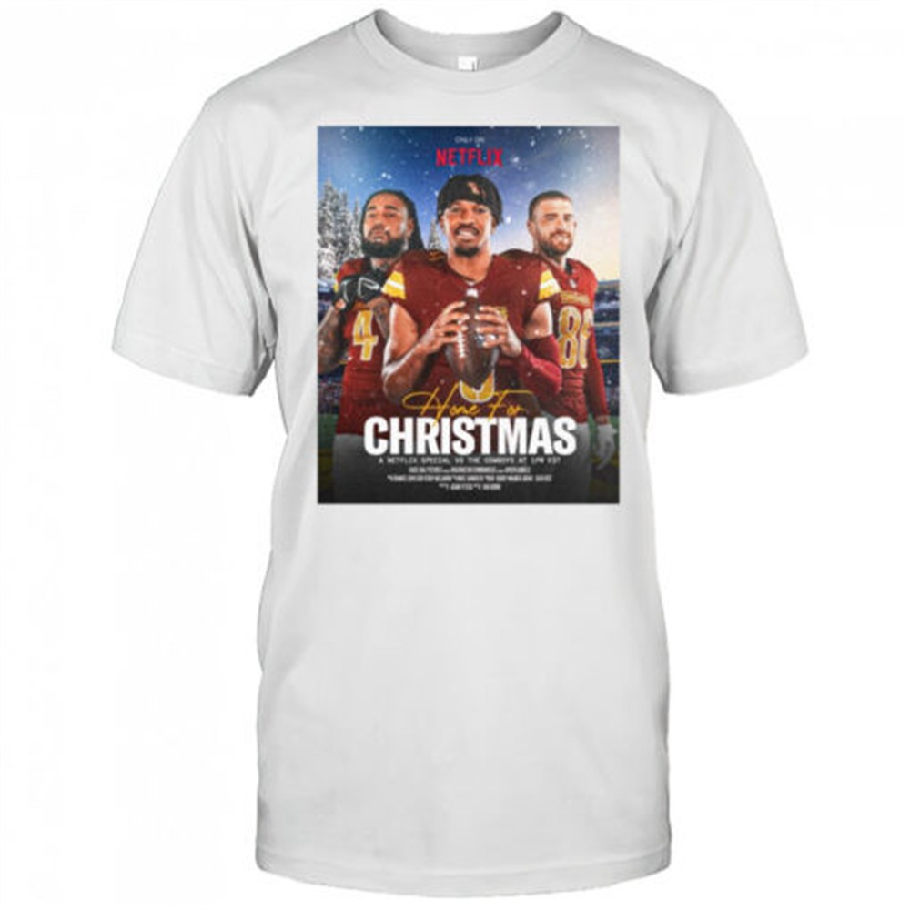 washington-commanders-home-for-christmas-december-25th-2025-a-netflix-special-vs-3lukyf8x Washington Commanders Home For Christmas December 25th 2025 A Netflix Special Vs The Cowboys Poster t-shirt
