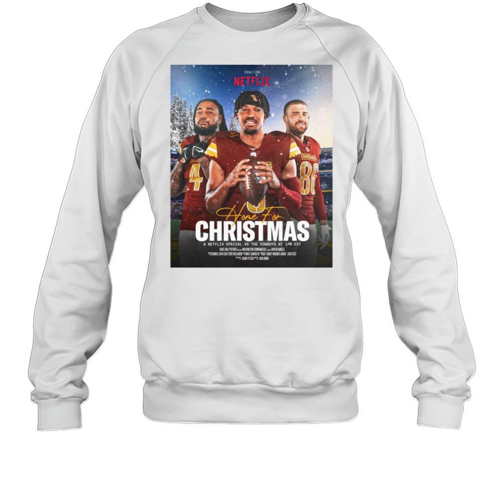washington-commanders-home-for-christmas-december-25th-2025-a-netflix-special-vs-3lukyf8x Washington Commanders Home For Christmas December 25th 2025 A Netflix Special Vs The Cowboys Poster t-shirt