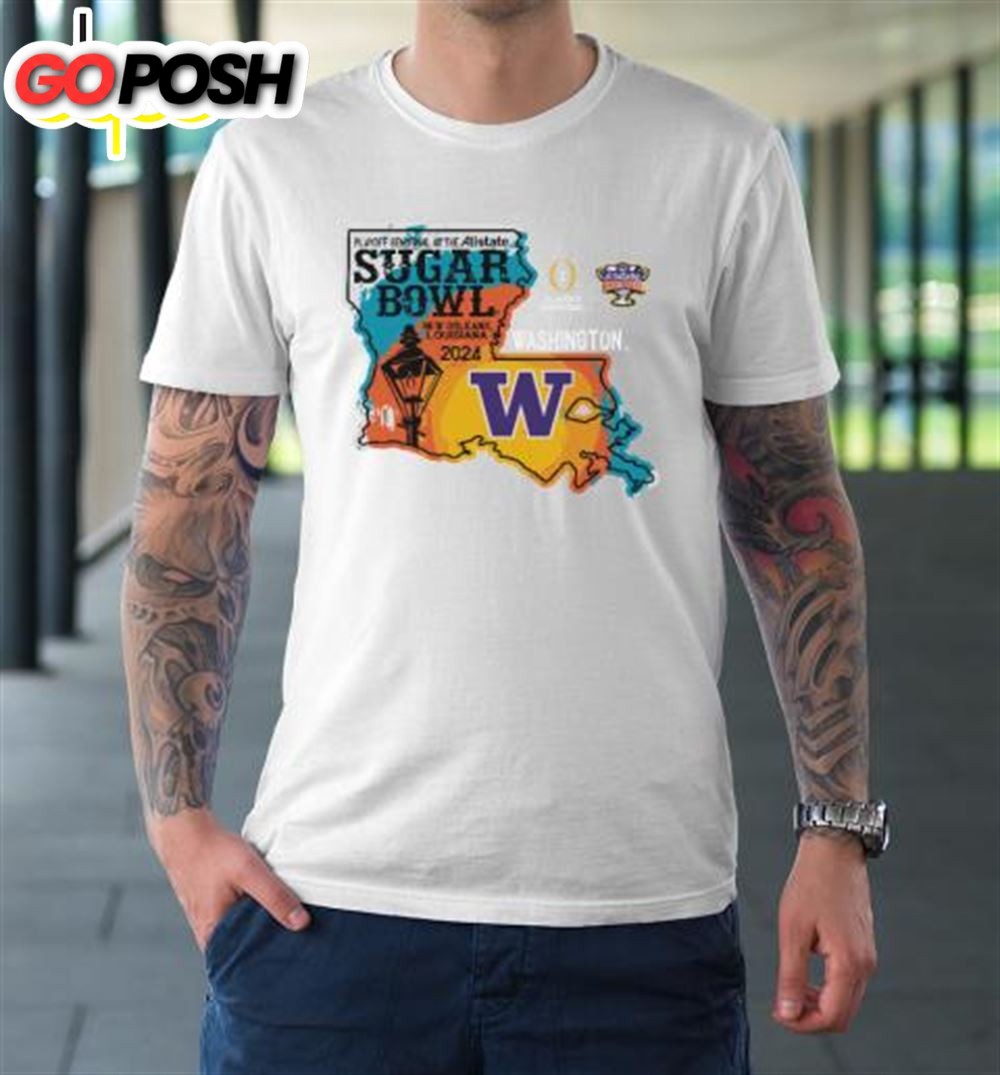 Washington Huskies Sugar Bowl 2025 CFP Semi Football State T-Shirt