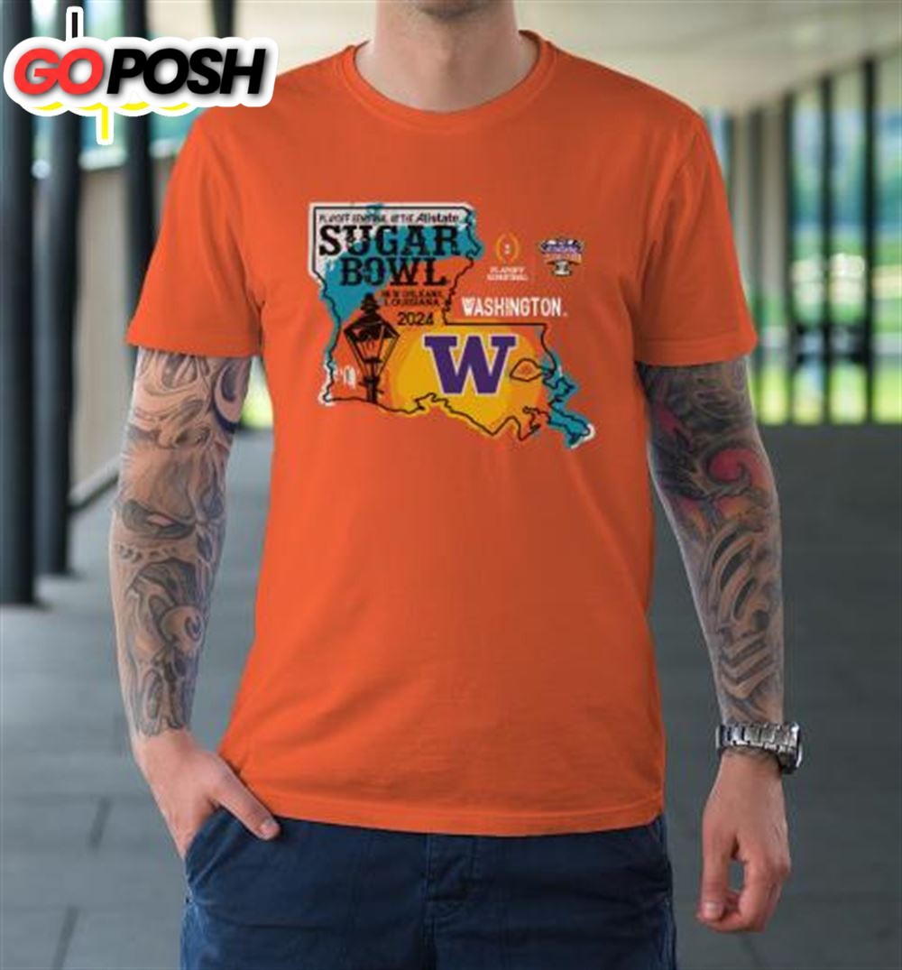 Washington Huskies Sugar Bowl 2025 CFP Semi Football State T-ShirtS