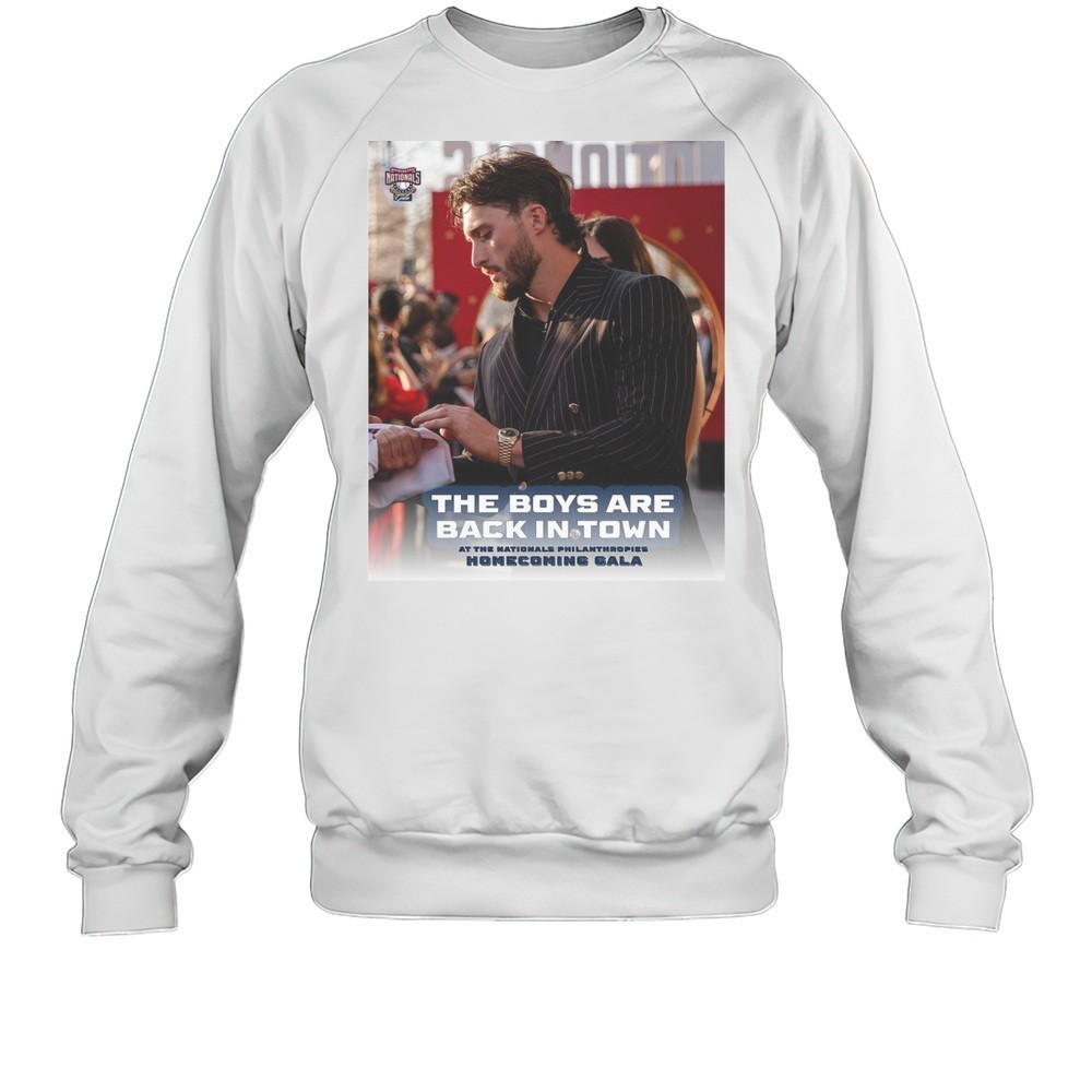 Washington Nationals The Boys Are Back In Town At The Nationals Philanthropies Homecoming Gala T-shirt
