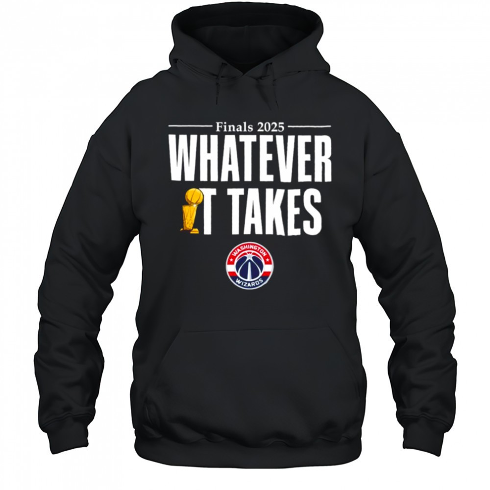 Washington Wizards whatever it takes trophy shirt