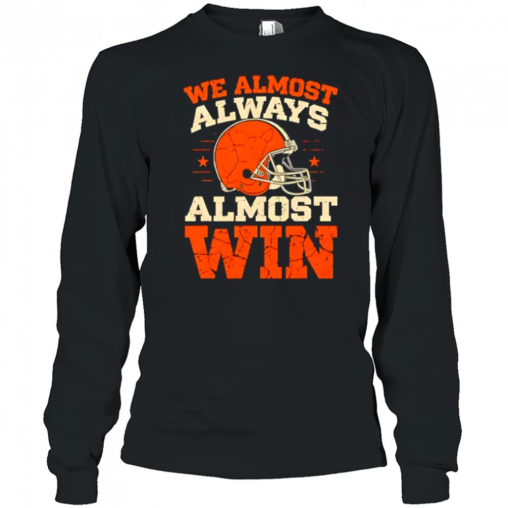 we-almost-always-almost-win-football-shirt-9e8wh6ca We Almost Always Almost Win Football shirt