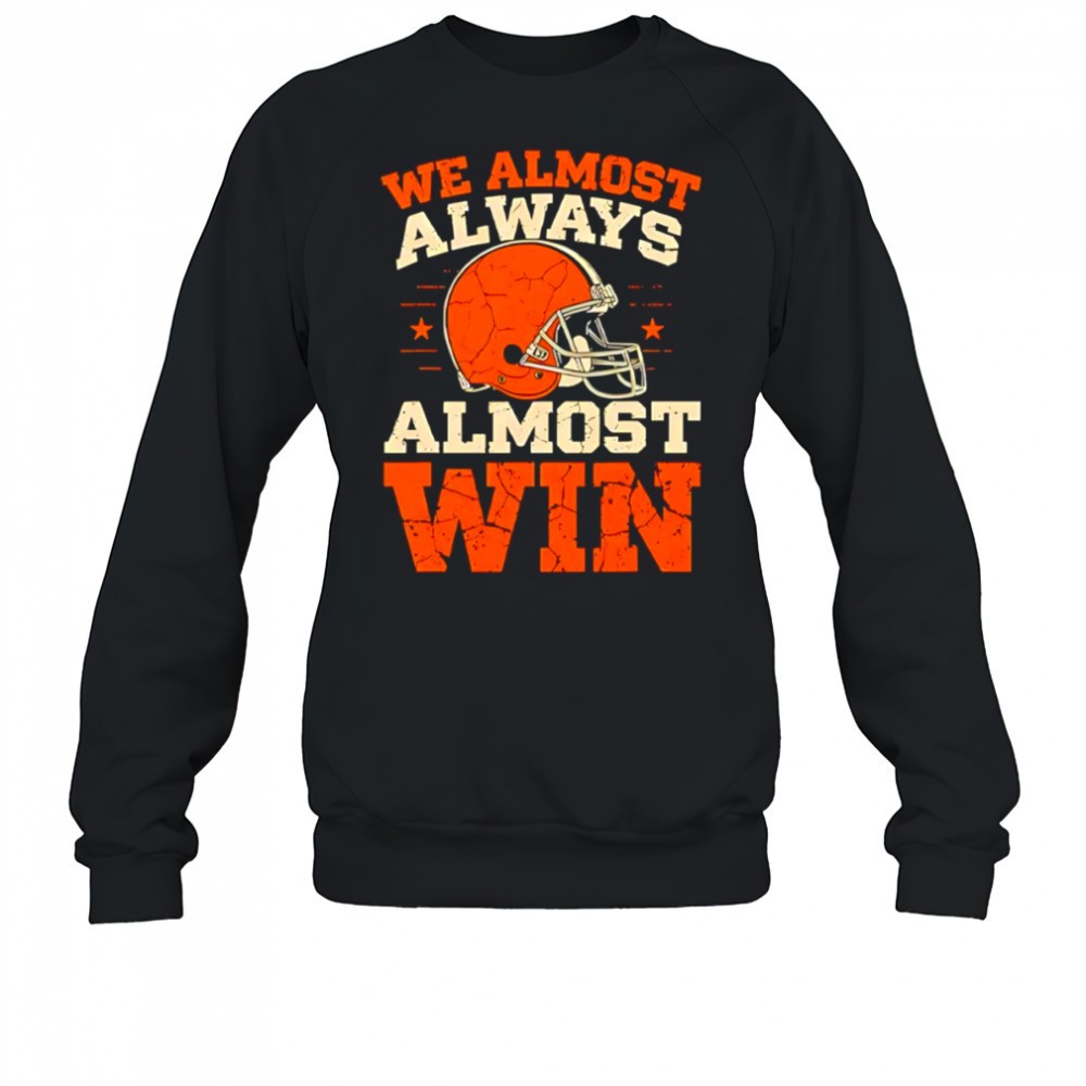 we-almost-always-almost-win-football-shirt-9e8wh6ca We Almost Always Almost Win Football shirt