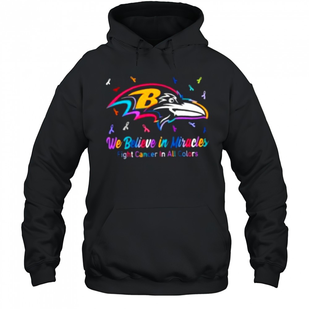 We believe in miracles fight cancer in all colors Baltimore Ravens football shirt