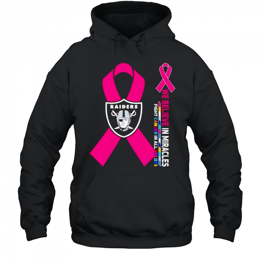 We believe in miracles fight cancer in all colors Las Vegas Raiders shirt