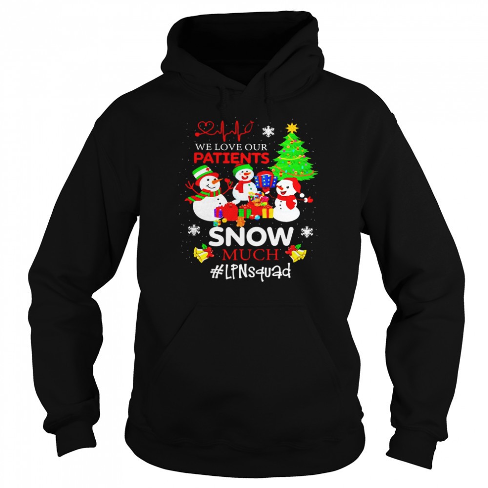 We Love Our Patients Snow Much LPN Squad Christmas Sweater Shirt