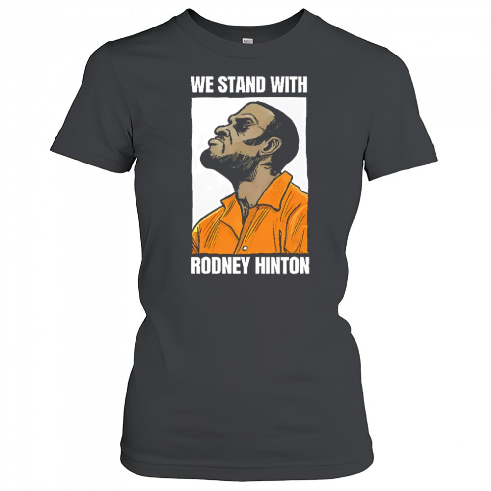 we-stand-with-rodney-hinton-shirt-lp5yl6co We stand with rodney hinton shirt