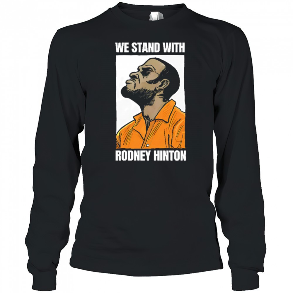 we-stand-with-rodney-hinton-shirt-lp5yl6co We stand with rodney hinton shirt