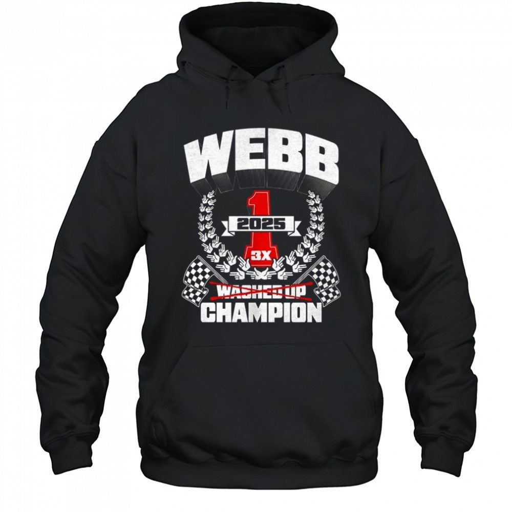 Webb washed up champion 3X 2025 shirt