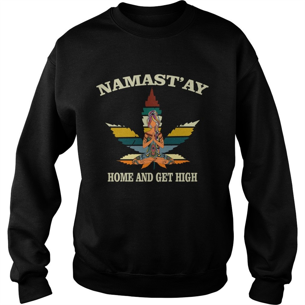 Weed Namastay Home and get high Yoga Girl shirt