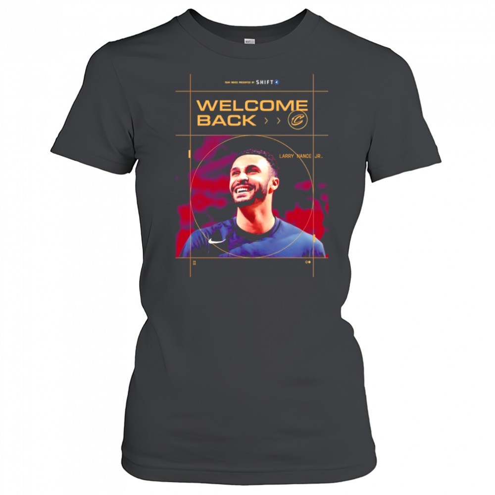 welcome-back-larry-nance-jr-cleveland-cavalier-shirt-jeo6096f Welcome back Larry Nance Jr. Cleveland Cavalier shirt