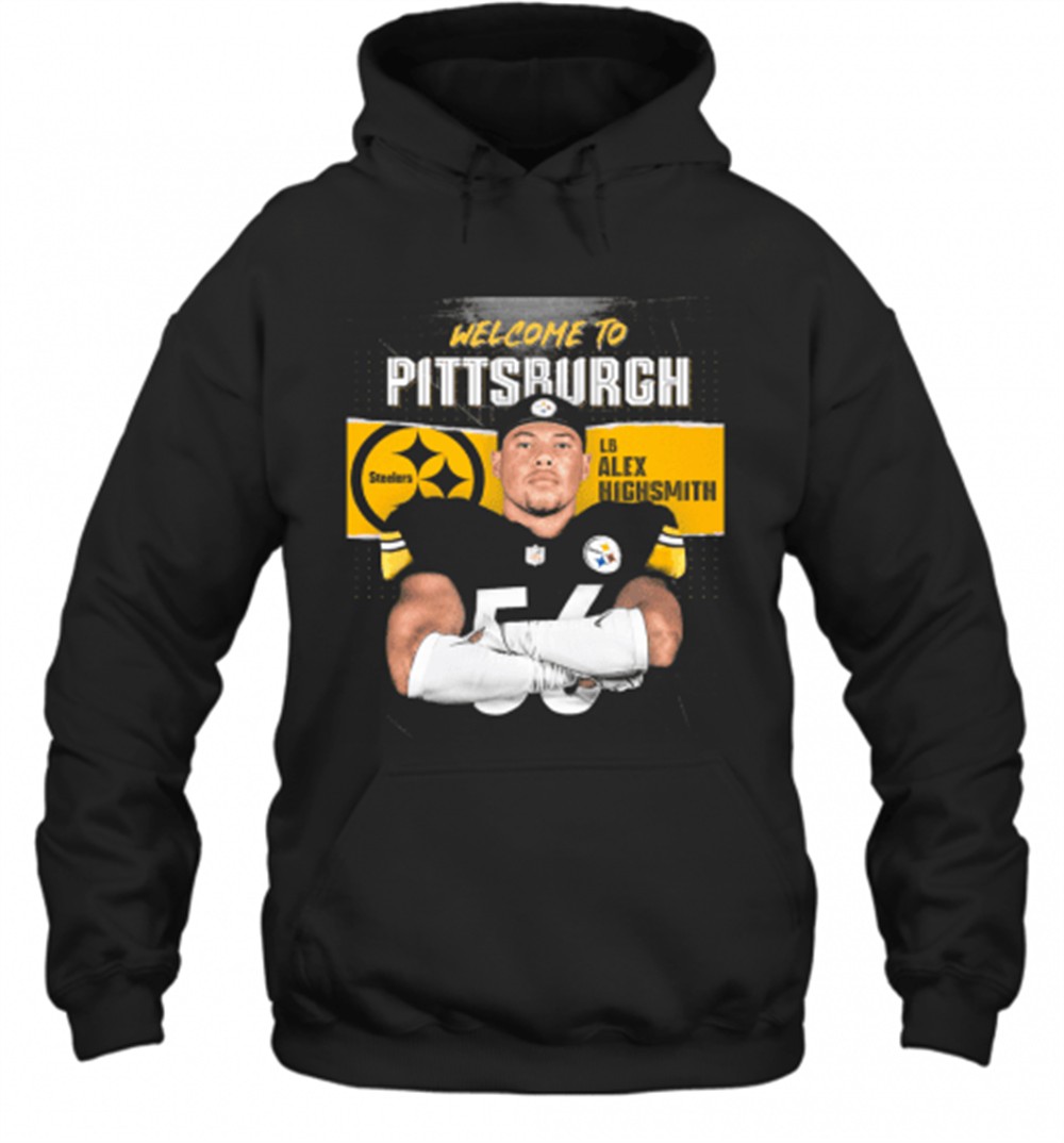Welcome To Pittsburgh Steelers Football Team Lb Alex Highsmith T-Shirt