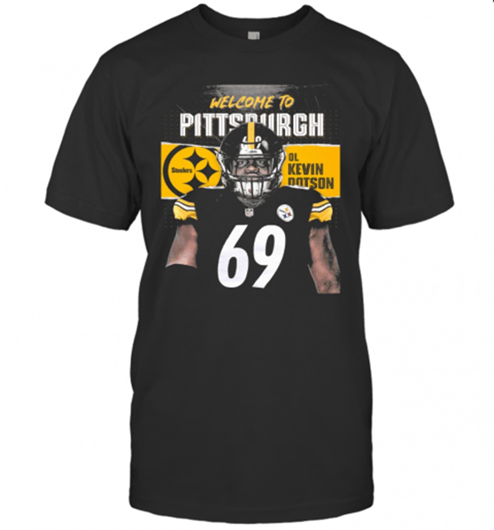welcome-to-pittsburgh-steelers-football-team-ol-kevin-dotson-t-shirt-h3s5h7od Welcome To Pittsburgh Steelers Football Team Ol Kevin Dotson T-Shirt