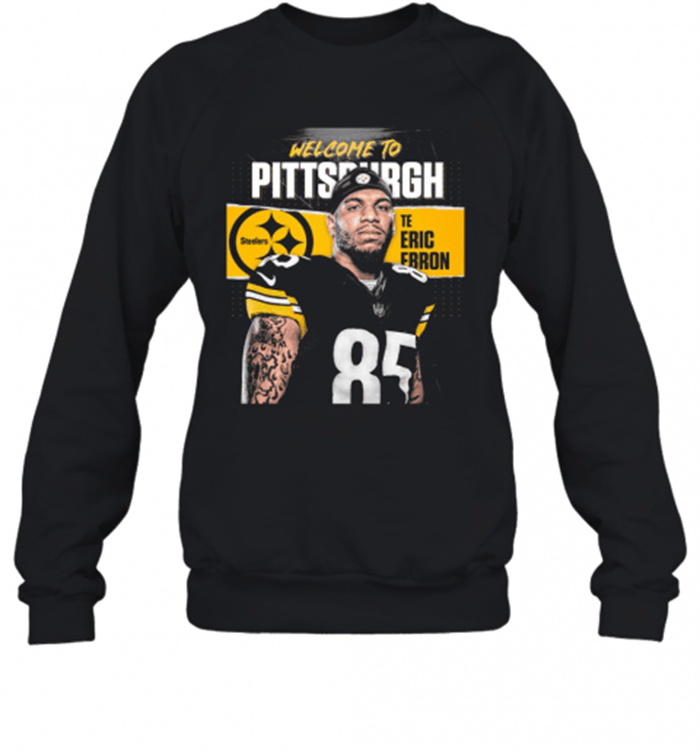 welcome-to-pittsburgh-steelers-football-team-te-eric-ebron-t-shirt-rtbrq768 Welcome To Pittsburgh Steelers Football Team Te Eric Ebron T-Shirt