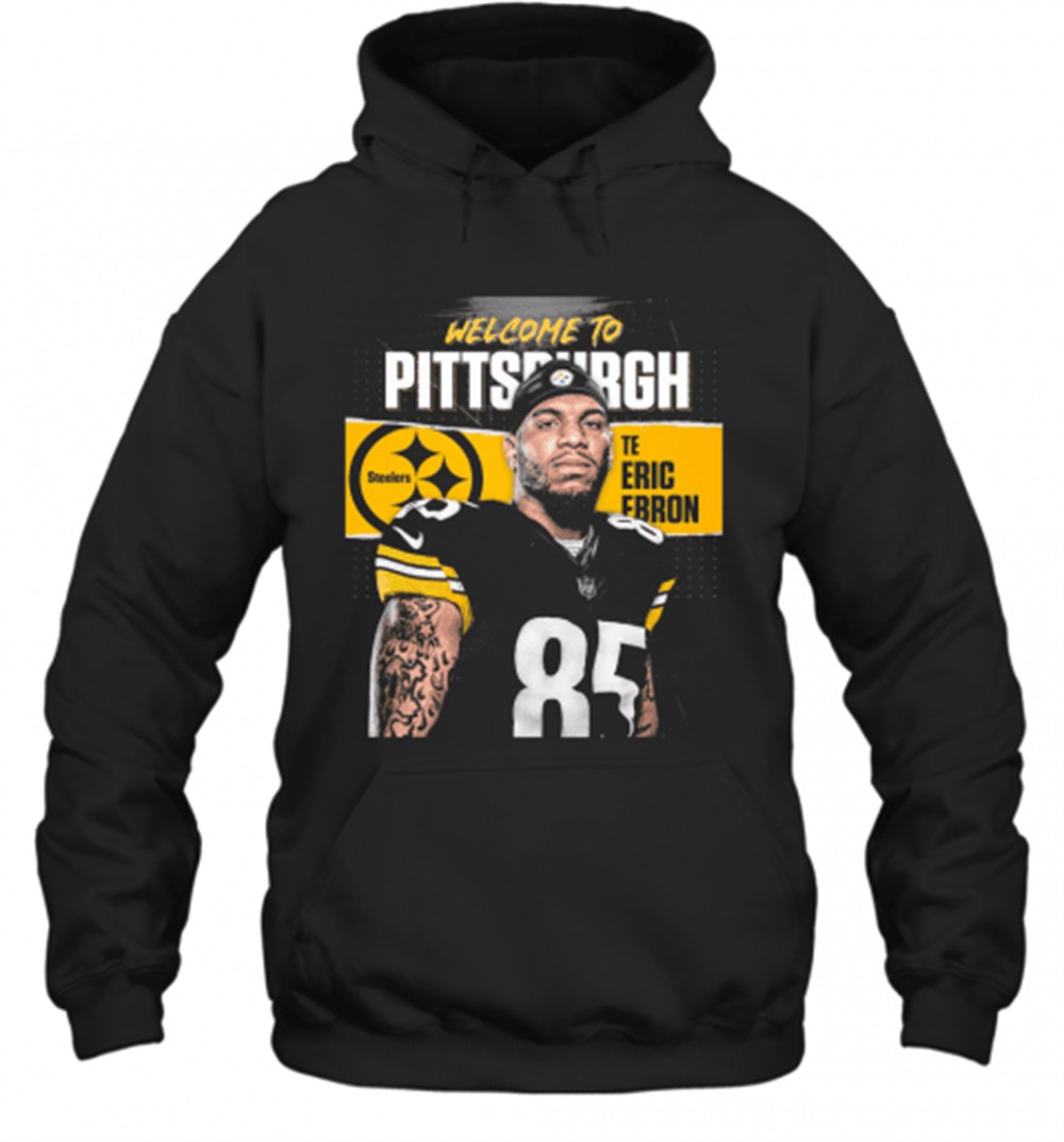 Welcome To Pittsburgh Steelers Football Team Te Eric Ebron T-Shirt