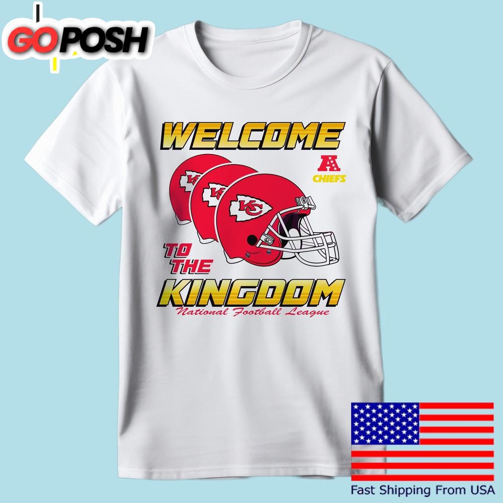 Welcome To The Kingdom Nfl Kansas City Chiefs T Shirt
