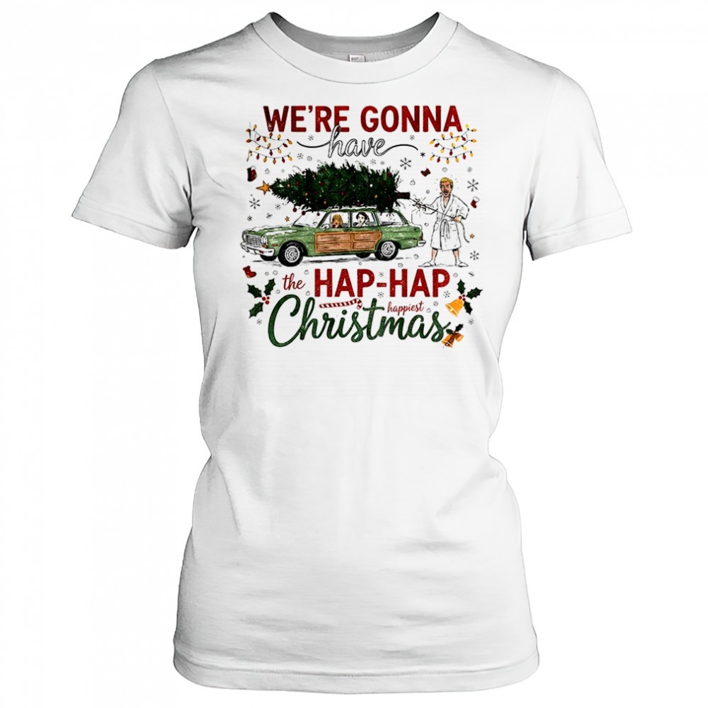 were-gonna-have-the-hap-hap-happiest-merry-christmas-shirt-sved015k Were gonna have the hap hap happiest Merry Christmas shirt
