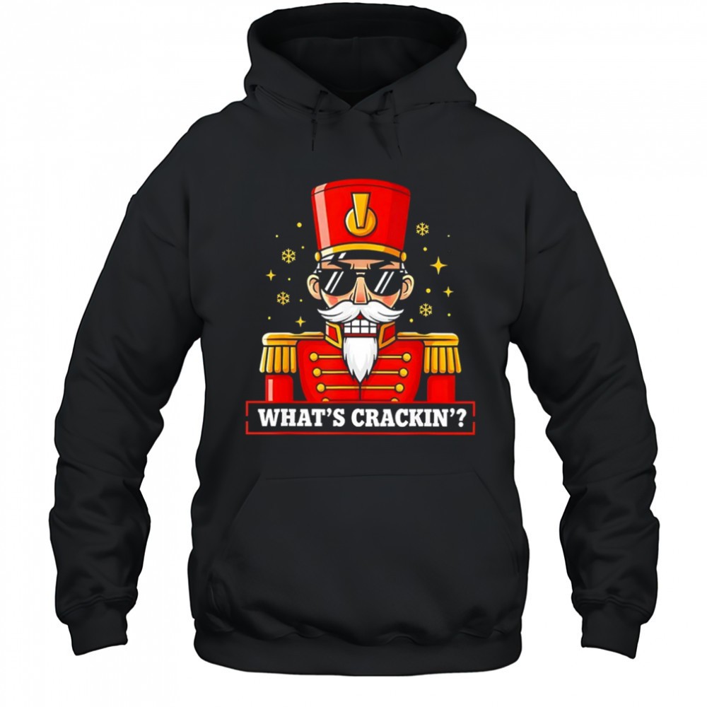 Whats crackin Nutcracker Christmas shirt