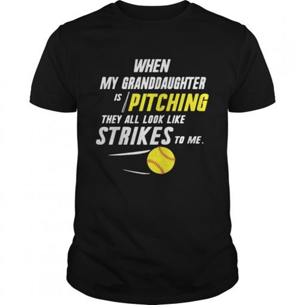 when-my-granddaughter-is-pitching-they-all-look-like-strikes-to-me-shirt-dsdc131y When my granddaughter is pitching they all look like strikes to me shirt
