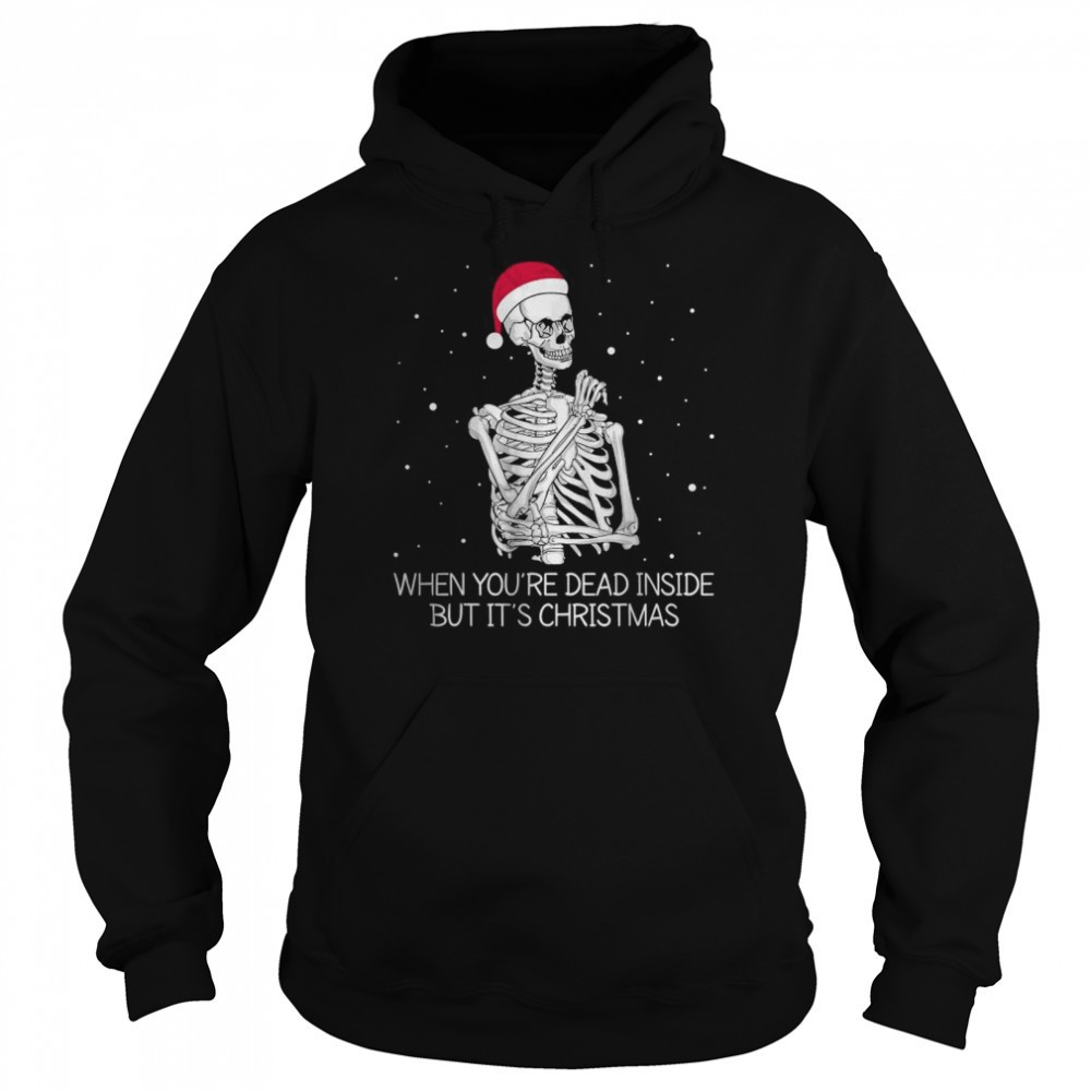 When Youre Dead Inside But Its Christmas Funny T-Shirt