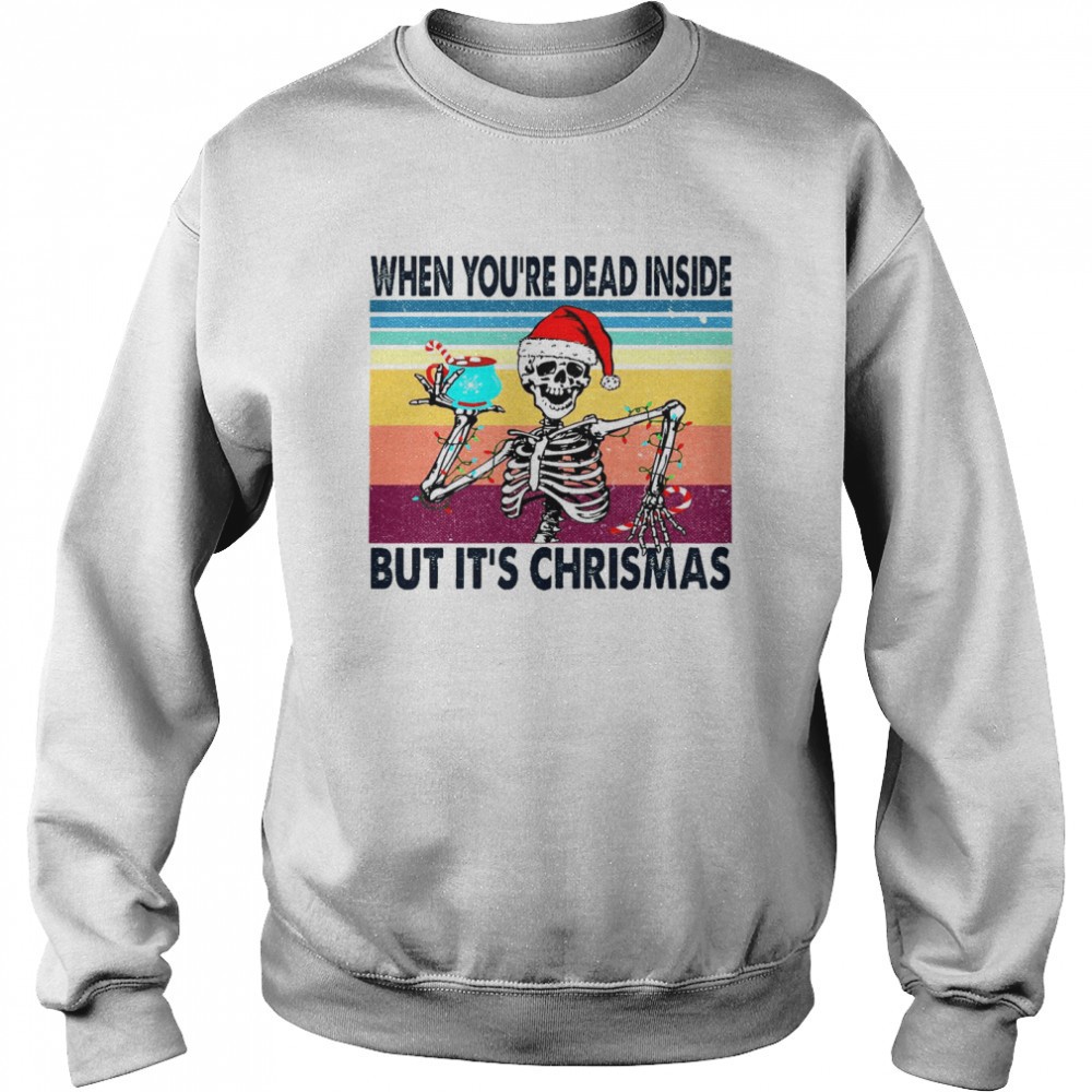 when-youre-dead-inside-but-its-christmas-shirt-wwq44i4t When youre dead inside but its christmas shirt