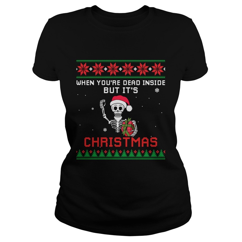 when-youre-dead-inside-but-its-christmas-tshirt-tbr9bw8q When Youre Dead Inside But Its Christmas TShirt