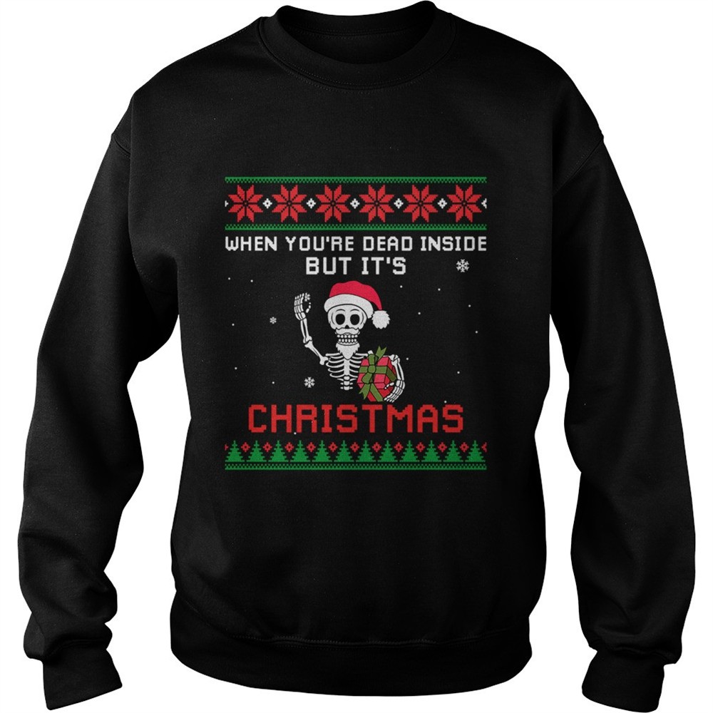 When Youre Dead Inside But Its Christmas TShirt
