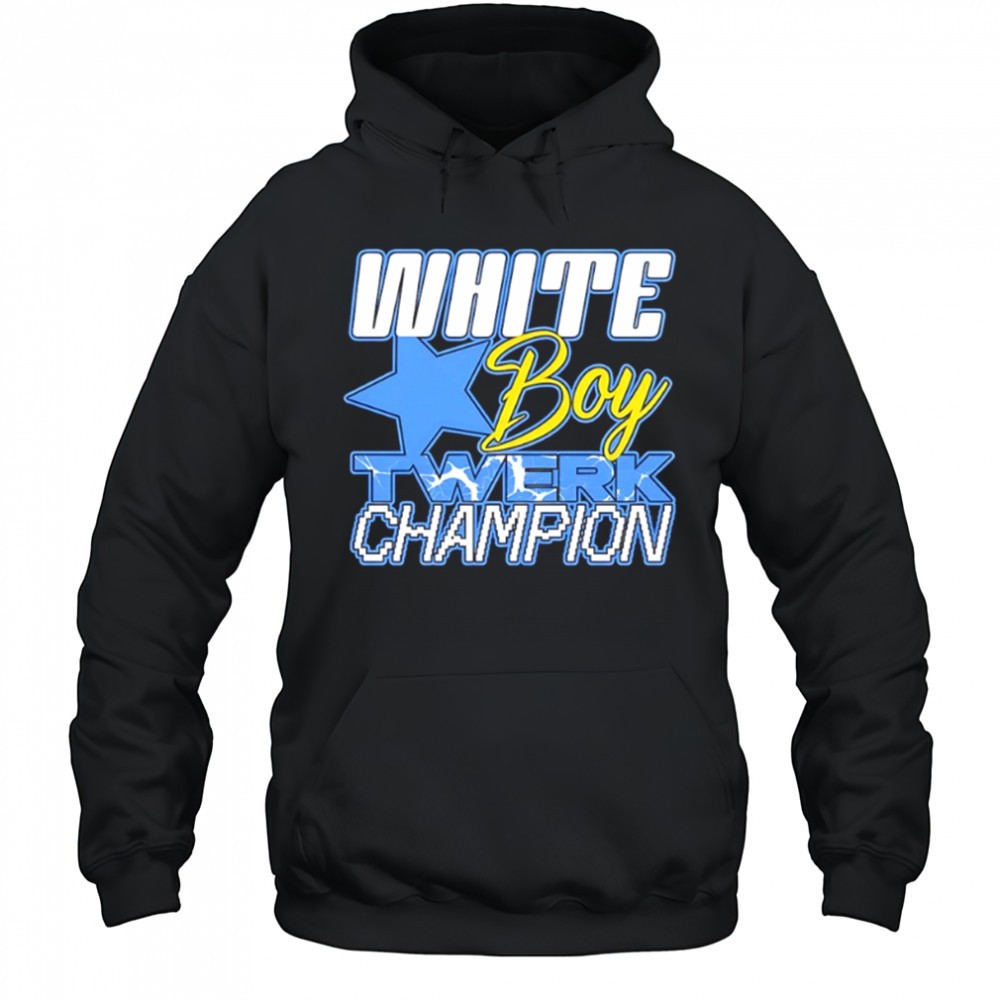 White boy Twerk Champion shirt