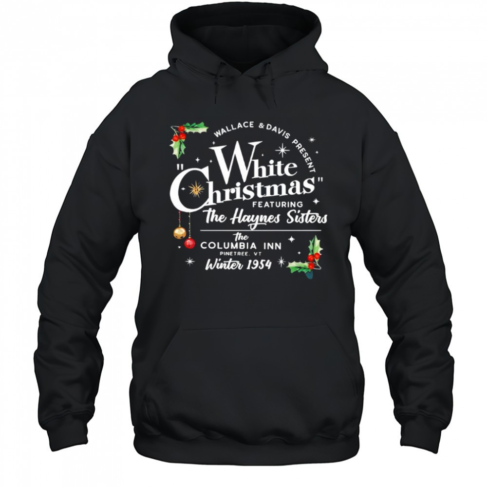 White Christmas featuring the Haynes Sisters shirt