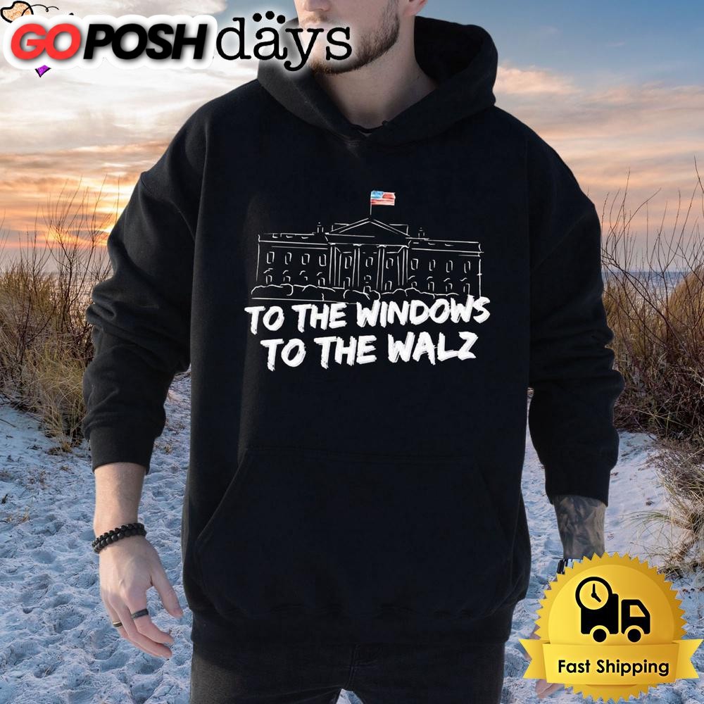 white-house-to-the-windows-to-the-walz-t-shirt-udq82bef White House To The Windows To The Walz T Shirt