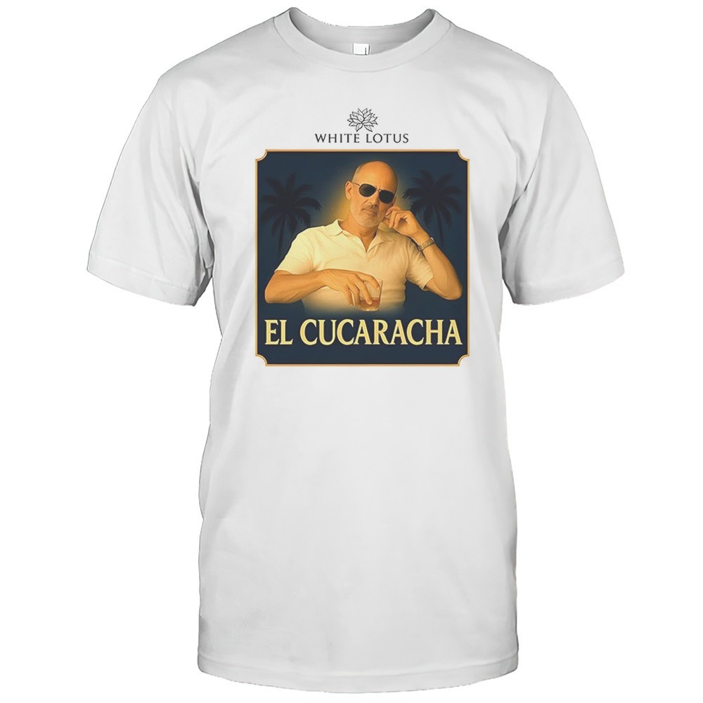 white-lotus-el-cucaracha-shirt-eclgvw7p White Lotus EL Cucaracha Shirt